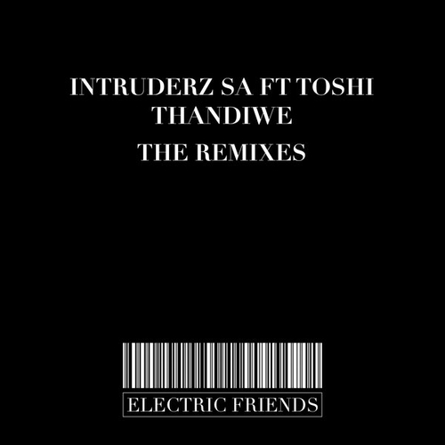 Intruderz SA, Toshi - Thandiwe The Remixes [EFM240]